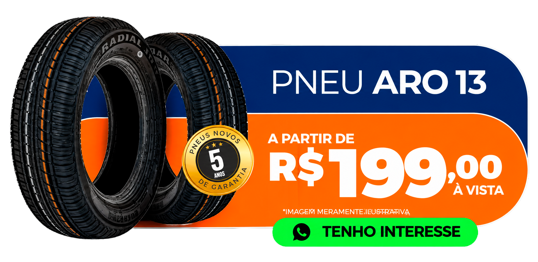 Pneu Aro 13 - A partir de R$ 199,00