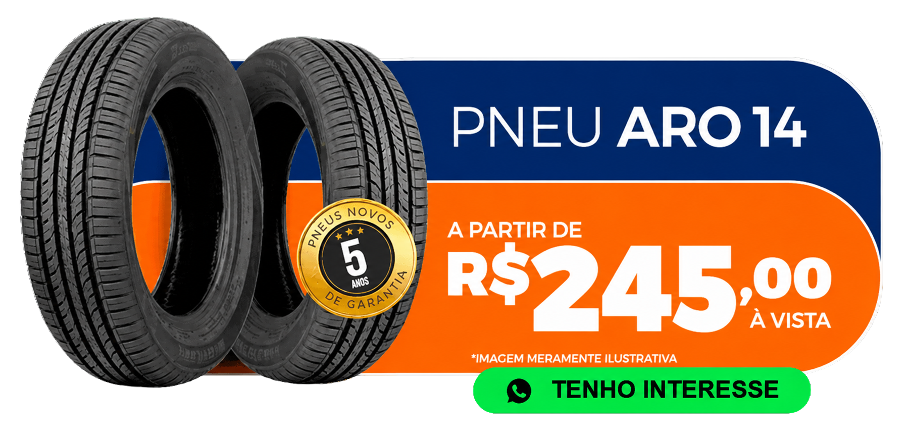 Pneu Aro 14 - A partir de R$ 245,00