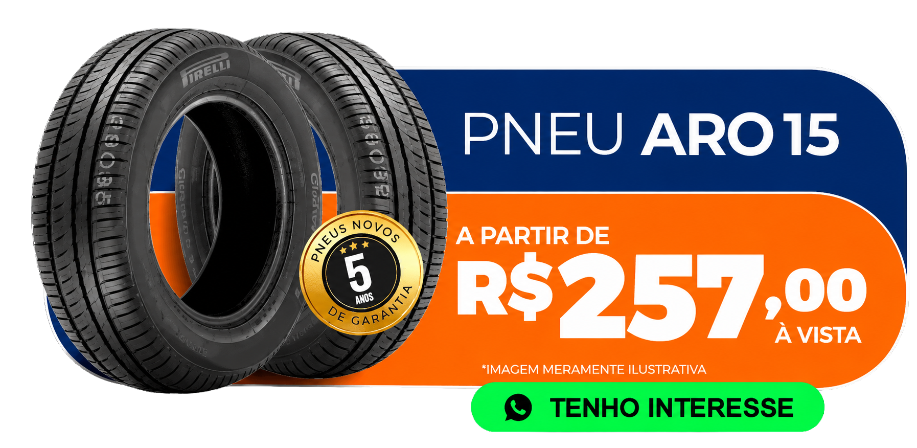 Pneu Aro 15 - A partir de R$ 257,00